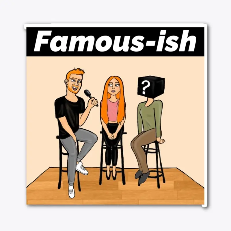 Famous-ish Podcast