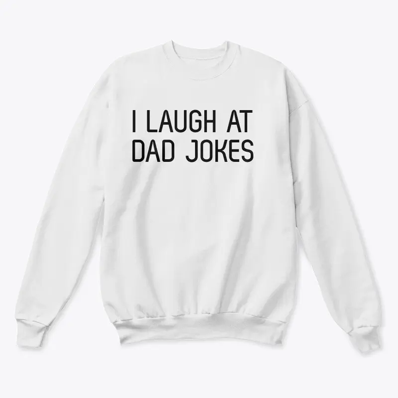 I laugh At Dad Jokes