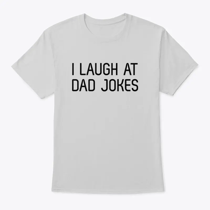 I laugh At Dad Jokes